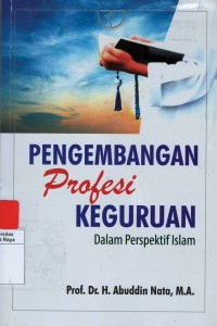 Pengembangan profesi keguruan dalam perspektif islam