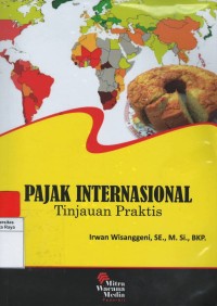 Pajak internasional : tinjauan praktis