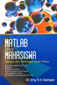 Matlab untuk mahasiswa : belajar dari berbagai studi kasus