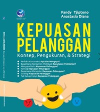 Kepuasan pelanggan : konsep, pengukuran & strategi