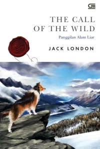The call of the wild = Panggilan alam liar