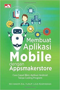 Membuat aplikasi mobile dengan appsmakerstore: cara cepat bikin aplikasi android tanpa coding program