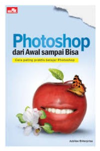 Photoshop dari awal sampai bisa cara paling praktis belajar photoshop