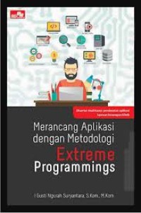 Merancang aplikasi dengan metodologi extreme programmings