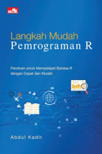 Langkah mudah pemrograman R : panduan untuk mempelajari bahasa R dengan cepat dan mudah