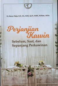 Perjanjian kawin: sebelum, saat, dan sepanjang perkawinan