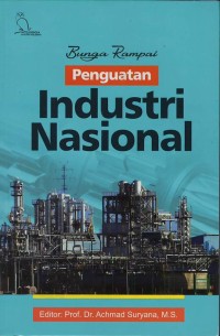 Bunga rampai penguatan industri nasional