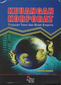 Keuangan korporat: tinjauan teori dan bukti empiris