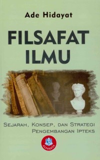 Filsafat Ilmu : Sejarah, Konsep, dan Strategi Pengembangan Ipteks