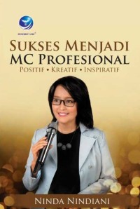 Sukses Menjadi MC Profesional, positif, Kreatif, Inspiratif