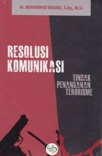 Resolusi komunikasi tindak penanganan terorisme