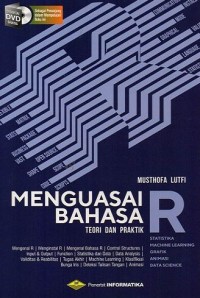 Menguasai bahasa R: Teori dan praktik. Statistika, machine learning, grafik, animasi, data science