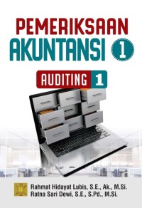 Pemeriksaan akuntasi 1 : auditing 1