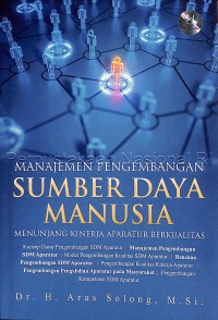 Manajemen Pengembangan Sumber Daya Manusia : menunjang kinerja aparatur berkualitas