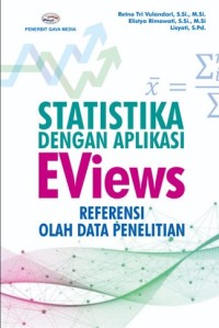 Statiska dengan Aplikasi Eviews : referensi olah data penelitian