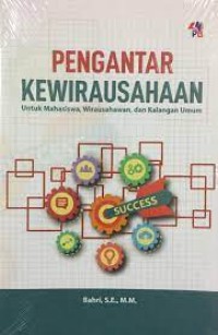 Pengantar Kewirausahaan: Untuk Mahasiswa, Wirausahawan, dan Kalangan Umum