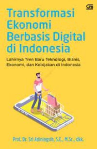 Transformasi Ekonomi Berbasis Digital di Indonesia