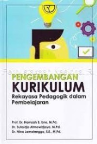 Pengembangan Kurikulum : rekayasa pedagogik dalam pembelajaran