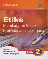 Etika membangun sikap profesionalisme sarjana