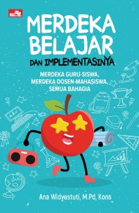 Merdeka belajar dan implementasinya