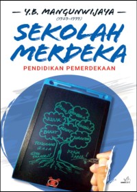 Sekolah merdeka pendidikan pemerdekaan