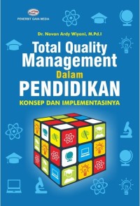 Total quality management dalam pendidikan: konsep dan implementasinya