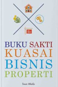 Buku sakti kuasai bisnis properti