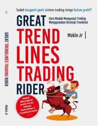 Great trend lines trading rider: cara mudah menguasai trading menggunakan strategi trendline