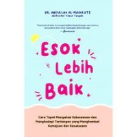 Esok lebih baik:cara tepat mengatasi kekecewaan dan menghadapi tantangan yang menghambat kemajuan dan kesuksesan