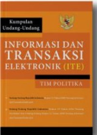 Kumpulan undang-undang: informasi dan transaksi elektronik (ITE)