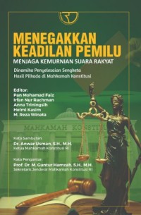 Menegakkan keadilan pemilu:menjaga kemurnian suara rakyat: dinamika penyelesaian sengketa hasil pilkada di Mahkamah Konstitusi