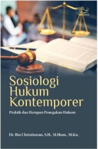 Sosiologi hukum kontemporer: praktik dan harapan penegak hukum
