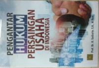 Pengantar Hukum Persaingan Usaha di Indonesia