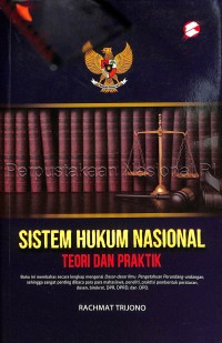 Sistem Hukum Nasional : teori dan praktik
