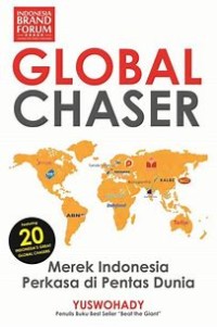 Global Chaser : merek indonesia perkasa di pentas dunia