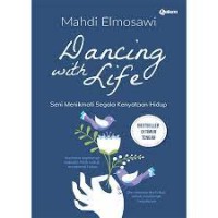 Dancing With Life : seni menikmati segala kenyataan hidup