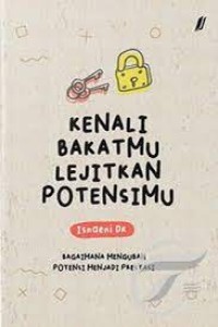 Kenali Bakatmu Lejitkan Potensimu