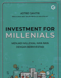 Investment for millenials: menjadi millenial kaya raya dengan berinvestasi