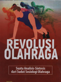 Revolusi olahraga: suatu analisis-sintesis dari sudut sosiologi olahraga