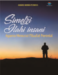 Simetri ilahi-insani: agama menurut filsafat perenial