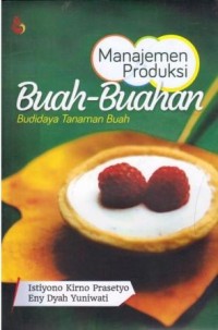 Manajemen produksi buah-buahan: budidaya tanaman buah