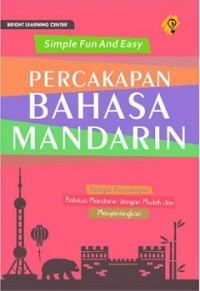 Simple fun and easy percakapan bahasa mandarin: belajar percakapan bahasa mandarin dengan mudah dan menyenangkan