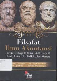 Filsafat ilmu akuntansi: Berpikir kontemplatif, holisik, intuitif, imajinatif, kreatif, rasional, dan radikal dalam akuntansi