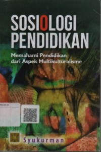 Sosiologi pendidikan: memahami pendidikan dari aspek multikulturalisme