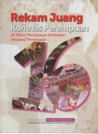 Rekam Juang Komnas Perempuan: 16 Tahun menghapus kekerasan terhadap perempuan