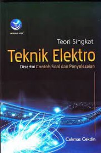 Teori singkat teknik elektro : disertai contoh soal dan penyelesaian