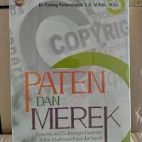 Paten dan merek : economic and technological interests dalam eksploitasi paten dan merek