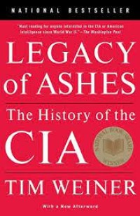 Legacy of ashes: the history of the CIA