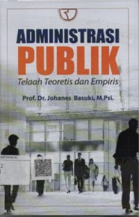 Administrasi Publik: telah teoretis dan empiris