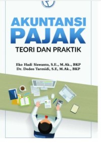 Akuntansi pajak : teori dan praktik